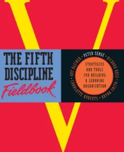 The Fifth Discipline Fieldbook