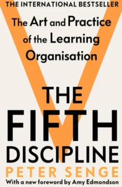 The Fifth Discipline: The art and practice of the learning organization