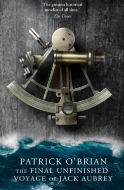 The Final Unfinished Voyage of Jack Aubrey