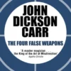 The Four False Weapons