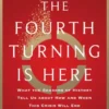 The Fourth Turning Is Here