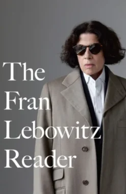 The Fran Lebowitz Reader