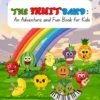 THE FRUIT BAND: An Adventure and Fun Book for Kids