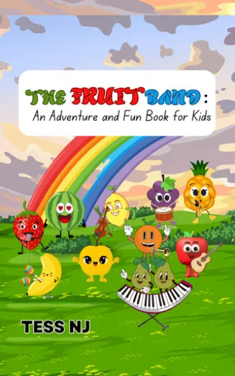 THE FRUIT BAND: An Adventure and Fun Book for Kids