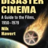 The Golden Age of Disaster Cinema