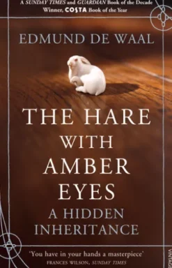 The Hare With Amber Eyes: A Hidden Inheritance