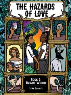 The Hazards of Love: Book One: Bright World