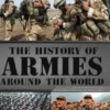 The History of Armies Around the World
