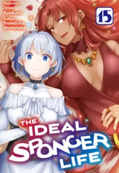 The Ideal Sponger Life: Volume 15 (Light Novel)