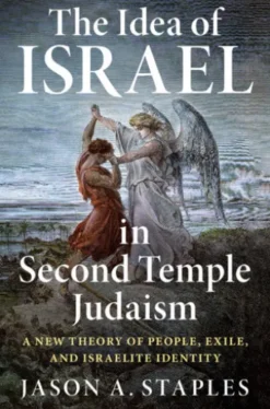 The Idea of Israel in Second Temple Judaism
