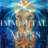The Immortal Abyss