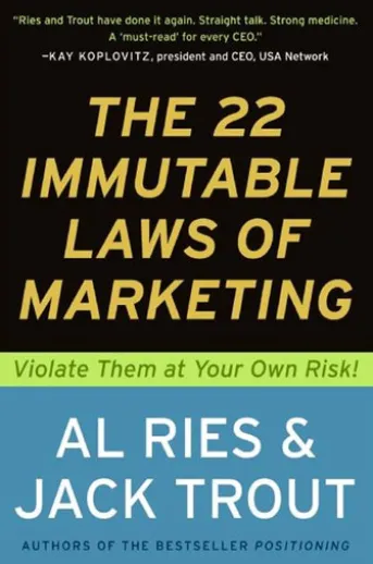 The 22 Immutable Laws of Marketing