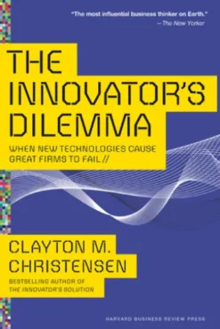 The Innovator's Dilemma
