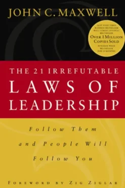The 21 Irrefutable Laws of Leadership