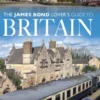 The James Bond Lover's Guide to Britain
