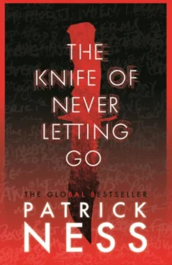 The Knife of Never Letting Go