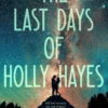 The Last Days of Holly Hayes