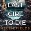 The Last Girl to Die