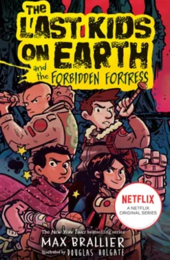 The Last Kids on Earth and the Forbidden Fortress