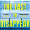 The Last to Disappear