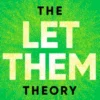 The Let Them Theory