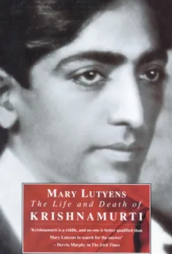 The Life and Death of Krishnamurti