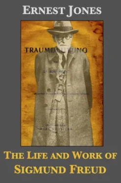 The Life and Work of Sigmund Freud