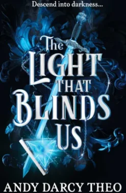 The Light That Blinds Us