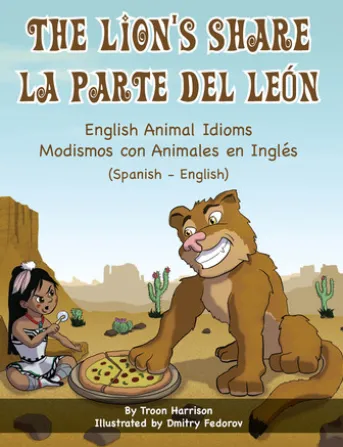 The Lion's Share - English Animal Idioms (Spanish-English)