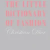 The Little Dictionary of Fashion