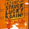 The Little Old Lady Who Struck Lucky Again!