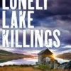The Lonely Lake Killings