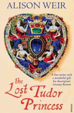 The Lost Tudor Princess