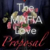 The Mafia Love Proposal