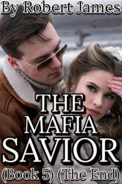 THE MAFIA SAVIOR (BOOK 5) (THE END)