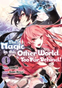 The Magic in this Other World is Too Far Behind! (Manga) Volume 4