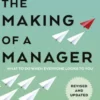 The Making of a Manager