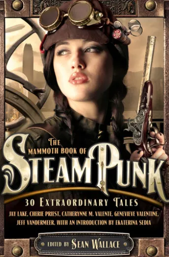 The Mammoth Book of Steampunk