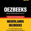 Thematische woordenschat Nederlands-Oezbeeks - 9000 woorden