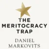 The Meritocracy Trap