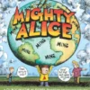 The Mighty Alice