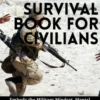 THE MILITARY SURVIVAL BOOK FOR CIVILIANS
