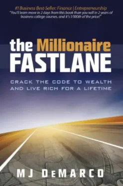 The Millionaire Fastlane: Crack the Code to Wealth and Live Rich for a Lifetime