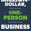 The Million-Dollar, One-Person Business, Revised