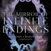 The Mirror of Infinite Endings