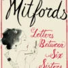 The Mitfords: Letters between Six Sisters
