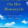 The Mom Who Took Off On Her Motorcycle