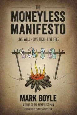 The Moneyless Manifesto