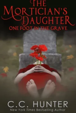 The Mortician's Daughter: One Foot in the Grave