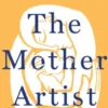The Mother Artist